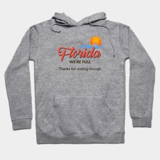 Florida is full Hoodie